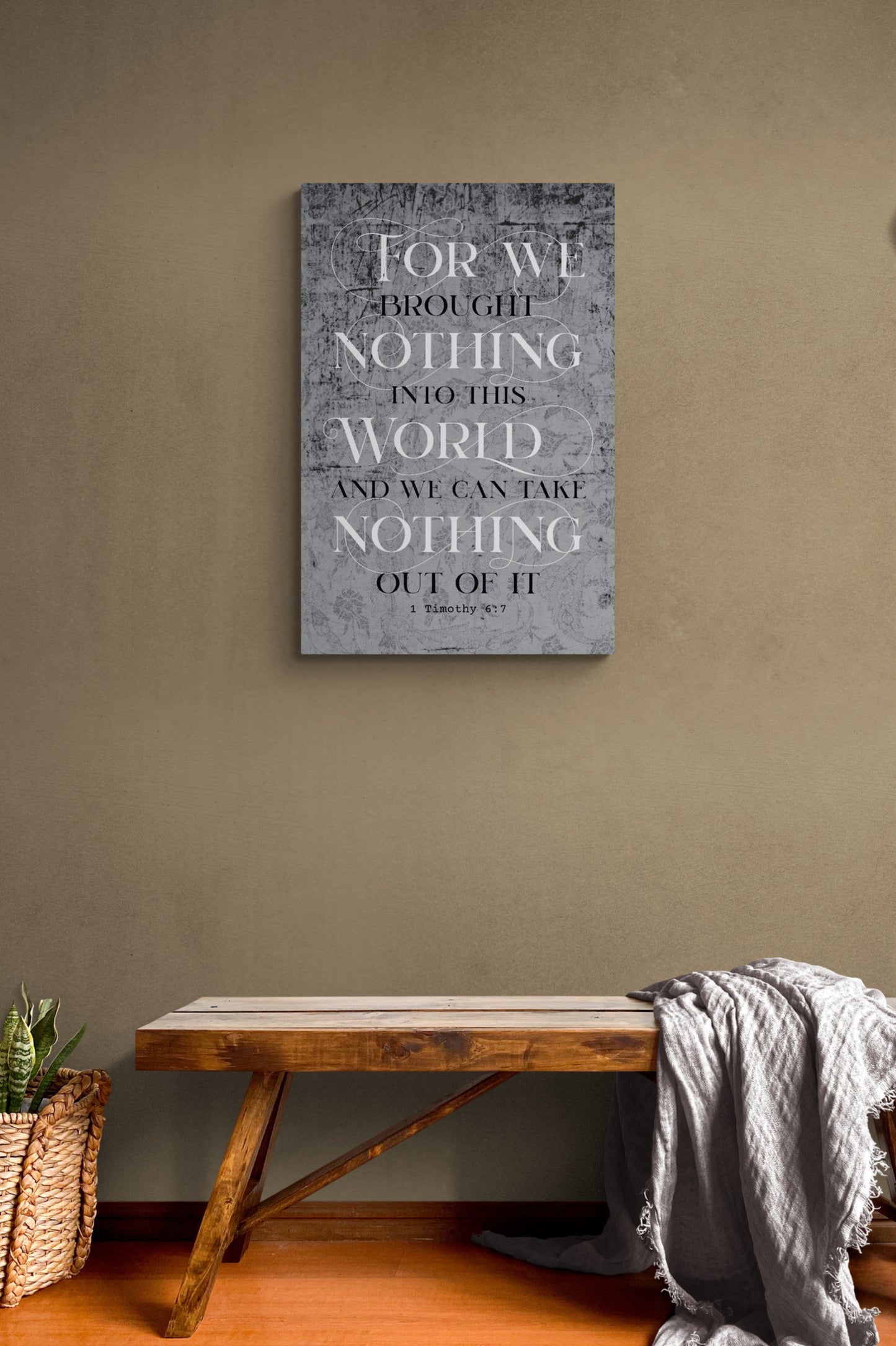 'For we brought nothing into this world and we can take nothing out of it' 1 Timothy 6:7  This 24 inch x 36 inch print is printed with high quality inks onto a 3 mm thick 'AluDibond' aluminium panel, creating a matte and glare-free piece of art.  Easy to install, with its included hanging kit, so you can decorate that blank wall space straight away, adding a final finishing touch to any room.